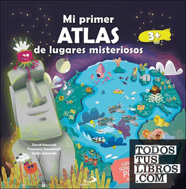 MI PRIMER ATLAS DE LUGARES MISTERIOSOS