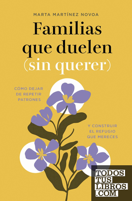FAMILIAS QUE DUELEN (SIN QUERER)