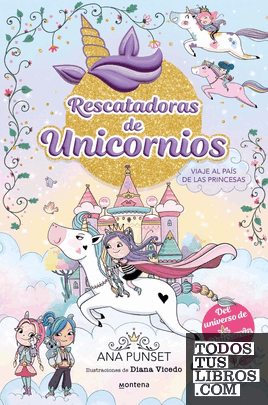 RESCATADORAS DE UNICORNIOS 9 - VIAJE AL PAÍS DE LA
