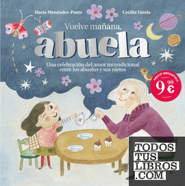 VUELVE MAÑANA ABUELA