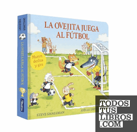 OVEJITA JUEGA AL FUTBOL,LA(CARTON+MECAN)