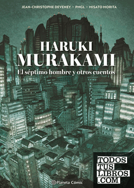 MURAKAMI. EL SEPTIMO HOMBRE Y OTROS CUENTOS