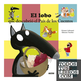 LOBO QUE DESCUBRIO EL PAIS DE LOS CUENTOS