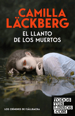 EL LLANTO DE LOS MUERTOS (LOS CRIMENES DE FJALLBAC