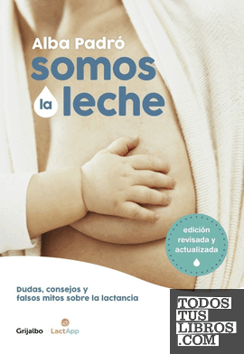 SOMOS LA LECHE (ED. ACTUALIZADA)