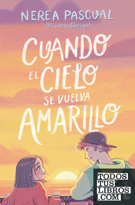 CUANDO EL CIELO SE VUELVA AMARILLO