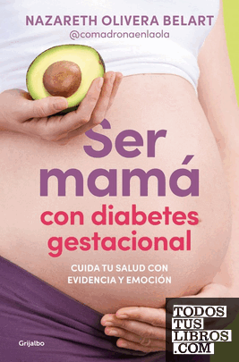 SER MAMA CON DIABETES GESTACIONAL. CUIDA
